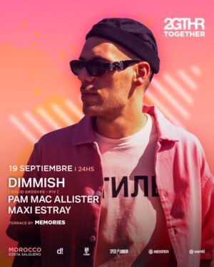 DIMMISH & MORE ARTISTS - by 2GTHR, CLUB MOROCCO 🇦🇷