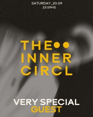 VERY SPECIAL GUEST [THE INNER CIRCLE] - by NOT WELCOME & SOUNDRISE, ENERO COSTANERA 🇦🇷