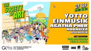 ⭐ YOTTO & MORE ARTISTS [THE SOCIETY OF ART] - by GO BEACH CLUB, BARCELONA 🇪🇦