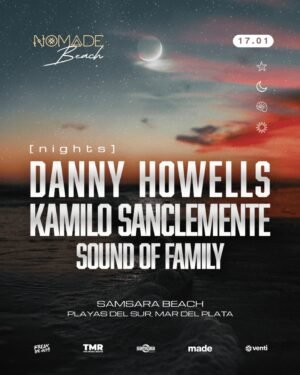 DANNY HOWELLS + KAMILO SANCLEMENTE & MORE ARTISTS - by NOMADE, MAR DEL PLATA 🇦🇷