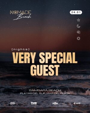 VERY SPECIAL GUEST & MORE ARTISTS - by NOMADE, MAR DEL PLATA 🇦🇷