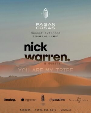 ⭐️ NICK WARREN & MORE ARTISTS - by PASAN COSAS & MY TRIBE, PUNTA DEL ESTE 🇺🇾