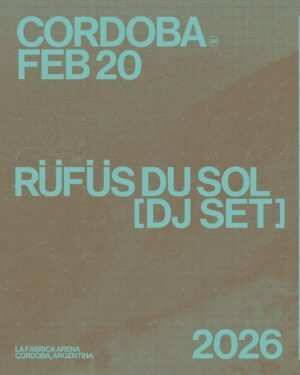 ⭐ RÜFÜS DU SOL [DJ SET] & MORE ARTISTS - by LA FABRICA, CORDOBA 🇦🇷