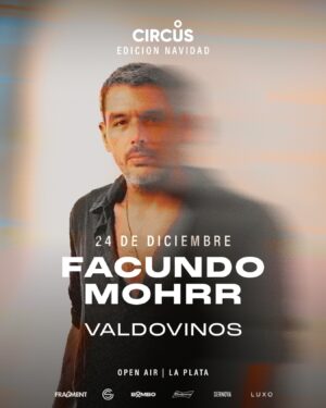🎄 FACUNDO MOHRR + VALDOVINOS [EDICION NAVIDAD] - by CIRCUS, LA PLATA 🇦🇷