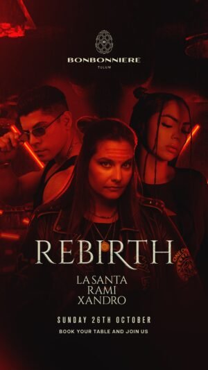 LA SANTA & MORE ARTISTS [REBIRTH] - by BONBONNIERE, TULÚM 🇲🇽