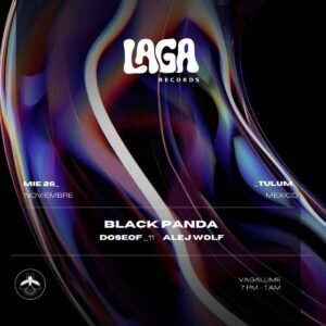 BLACK PANDA & MORE ARTISTS [LAGA RECORDS] - by VAGALUME, TULÚM 🇲🇽