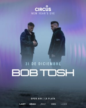 BOB TOSH & MORE ARTISTS [NEW YEAR'S EVE] - by CIRCUS, LA PLATA 🇦🇷