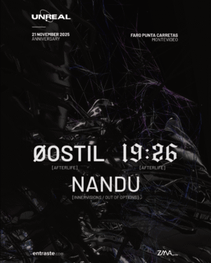 ⭐ ØOSTIL + 19:26 & MORE ARTISTS [ANNIVERSARY] - by UNREAL, MONTEVIDEO 🇺🇾