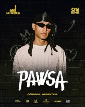 PAWSA & MORE ARTISTS - by LA FABRICA, CORDOBA 🇦🇷