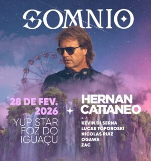 ⭐ HERNAN CATTANEO + ZAC & MORE ARTISTS - FOZ DE IGUAZU, BRASIL 🇧🇷