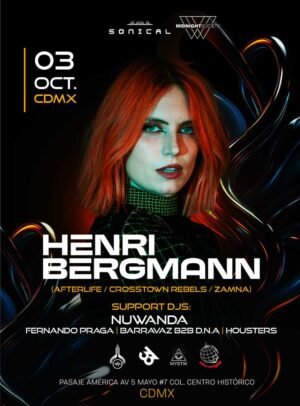 HENRI BERGMANN & MORE ARTISTS - by SONICAL, CIUDAD DE MEXICO 🇲🇽