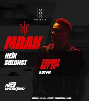 🏁 MRAK & MORE ARTISTS [F1 RACE WEEKEND] - by LOOLOO, CIUDAD DE MEXICO 🇲🇽