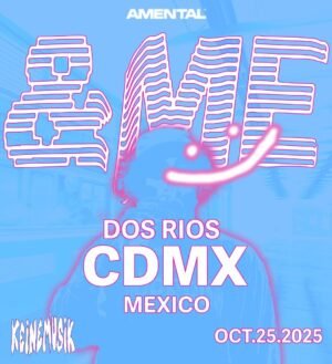 ⭐ &ME [KEINEMUSIK] - by AMENTAL, CIUDAD DE MEXICO 🇲🇽