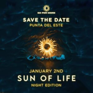 ⭐️ ARTISTS TBA [SUN OF LIFE] - by GO FOR MORE, PUNTA DEL ESTE 🇺🇾