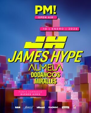 ⭐ JAMES HYPE & MORE ARTISTS - by PM OPEN AIR, OASIS PUNTA CARRASCO 🇦🇷