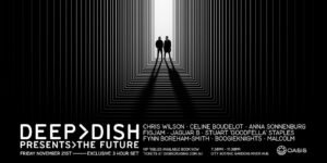 DEEP DISH & MORE ARTISTS [THE FUTURE] - by OASIS, BRISBANE 🇦🇺