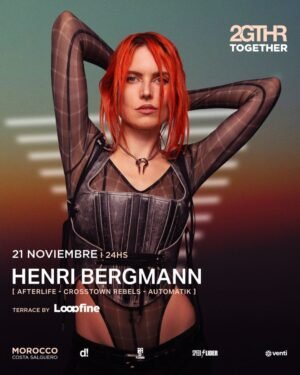 HENRI BERGMANN & MORE ARTISTS - by 2GTHR, CLUB MOROCCO 🇦🇷