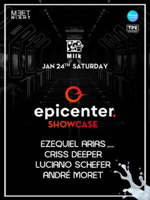 ⭐ EZEQUIEL ARIAS & MORE ARTISTS [EPICENTER SHOWCASE] - by MEET NIGHT, MILK CLUB, FLORIANOPOLIS 🇧🇷