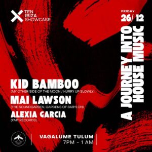 KID BAMBOO & MORE ARTISTS [TEN IBIZA] - by VAGALUME, TULÚM 🇲🇽