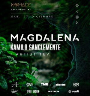 MAGDALENA + KAMILO SANCLEMENTE & MORE ARTISTS [THE LAST DANCE] - by NOMADE, LA PLATA 🇦🇷