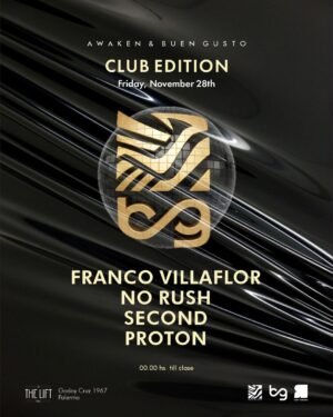 FRANCO VILLAFLOR & MORE ARTISTS [CLUB EDITION] - by AWAKEN, THE LIFT PALERMO 🇦🇷