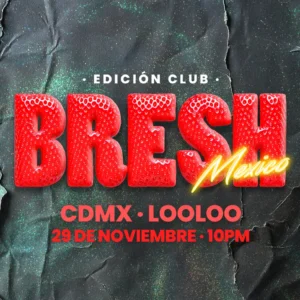BRESH [EDICION CLUB] - by LOOLOO, CIUDAD DE MEXICO 🇲🇽