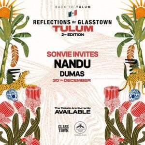 NANDU + DUMAS [REFLECTIONS OF GLASSTOWN] - by VAGALUME, TULÚM 🇲🇽