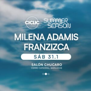 MILENA ADAMIS + FRANZIZCA [SUMMER SEASON] - by CICLIC, BARILOCHE 🇦🇷