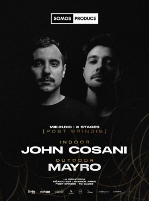 JOHN COSANI + MAYRO & MORE ARTISTS [POST BRINDIS AÑO NUEVO] - by SOMOS PRODUCE, LA BIBLIOTECA 🇦🇷