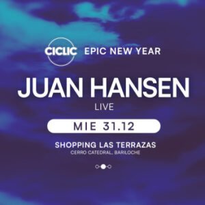 JUAN HANSEN & MORE ARTISTS [EPIC NEW YEAR  x SUMMER SEASON] - by CICLIC, BARILOCHE 🇦🇷