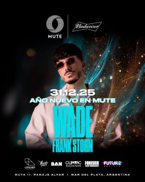 🎇 WADE + FRANK STORM [AÑO NUEVO] - by MUTE, MAR DEL PLATA 🇦🇷