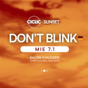 DON'T BLINK & MORE ARTISTS [SUNSET x SUMMER SEASON] - by CICLIC, BARILOCHE 🇦🇷