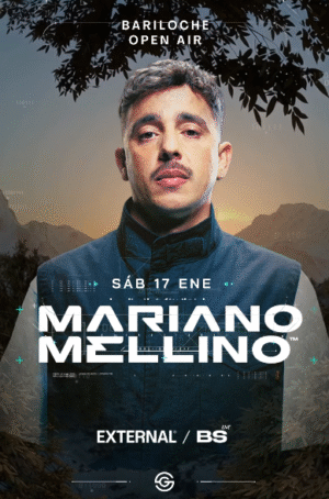 ⭐ MARIANO MELLINO & MORE ARTISTS [OPEN AIR] - by EXTERNAL, BARILOCHE 🇦🇷