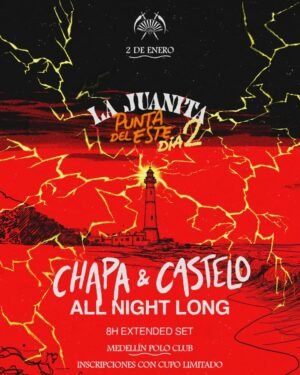 ⭐ CHAPA & CASTELO [ALL NIGHT LONG] - by LA JUANITA, PUNTA DEL ESTE 🇺🇾