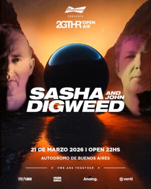 ⭐️ SASHA & JOHN DIGWEED and MORE ARTISTS [OPEN AIR] - by 2GTHR, AUTODROMO DE BUENOS AIRES 🇦🇷