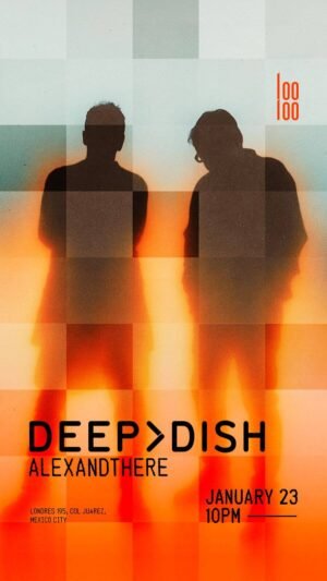 DEEP DISH + ALEXANDTHERE - by LOOLOO, CIUDAD DE MEXICO 🇲🇽