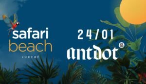 ⭐ ANTDOT & MORE ARTISTS - by SAFARI BEACH, FLORIANOPOLIS 🇧🇷