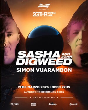 ⭐️ SASHA & JOHN DIGWEED + SIMON VUARAMBON [OPEN AIR] - by 2GTHR, AUTODROMO DE BUENOS AIRES 🇦🇷