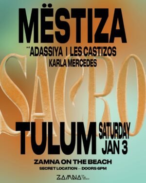⭐️ MËSTIZA & MORE ARTISTS [SACRO] - by ZAMNA ON THE BEACH TULUM 2026 🇲🇽