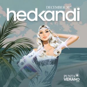 ⭐️ HEDKANDI - by PUNTA VERANO, PUNTA DEL ESTE 🇺🇾