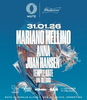 ⭐️ MARIANO MELLINO + ANNA + JUAN HANSEN & MORE ARTISTS - by MUTE, MAR DEL PLATA 🇦🇷