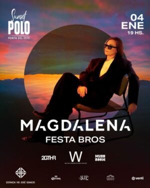 ⭐️ MAGDALENA + FESTA BROS [SUNSET POLO] - by 2GTHR & MUSHROOM, PUNTA DEL ESTE 🇺🇾