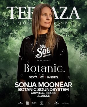 ⭐️ SONJA MOONEAR & MORE ARTISTS [BOTANIC] - by TERRAZA, FLORIANOPOLIS 🇧🇷