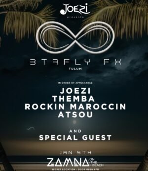 ⭐️ JOEZI & MORE ARTISTS [BTRFLY FX] - by ZAMNA ON THE BEACH TULUM 2026 🇲🇽