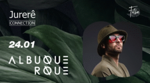 ⭐ ALBUQUERQUE & MORE ARTISTS - by JURERE CONNECTION, FOLHA BEACH CLUB, FLORIANOPOLIS 🇧🇷