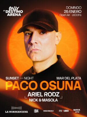 ⭐️ PACO OSUNA & MORE ARTISTS [SUNSET OPEN AIR] - by DESTINO ARENA, MAR DEL PLATA 🇦🇷