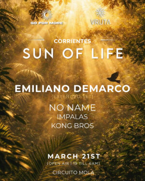 ⭐ EMILIANO DEMARCO & MORE ARTISTS [SUN OF LIFE x OPEN AIR] - by GO FOR MORE, CORRIENTES 🇦🇷
