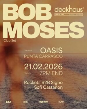 ⭐ BOB MOSES & MORE ARTISTS [SUNSET EDITION] - by DECKHAUS, OASIS PUNTA CARRASCO 🇦🇷