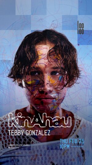 KINAHAU + TEBBY GONZALEZ - by LOOLOO, CIUDAD DE MEXICO 🇲🇽