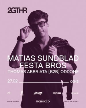 MATÍAS SUNDBLAD & MORE ARTISTS - by 2GTHR, CLUB MOROCCO 🇦🇷